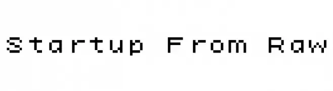 Startup From Raw  Frei Schriftart Herunterladen
