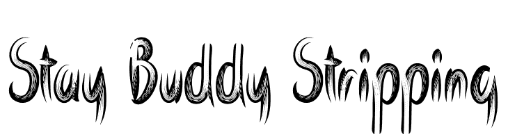 Stay Buddy Stripping  les polices de caractères gratuit tlcharger