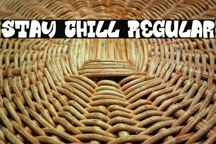 Stay Chill Regular Шрифта examples