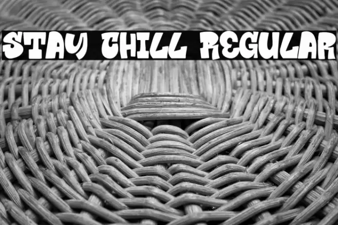 Stay Chill Regular Font examples