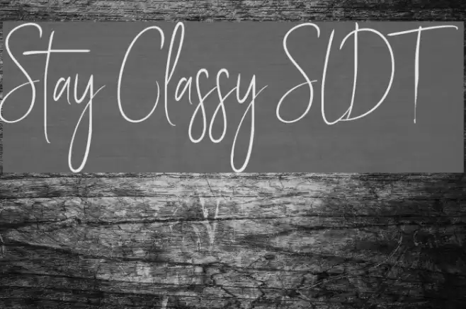 Stay Classy SLDT Font examples