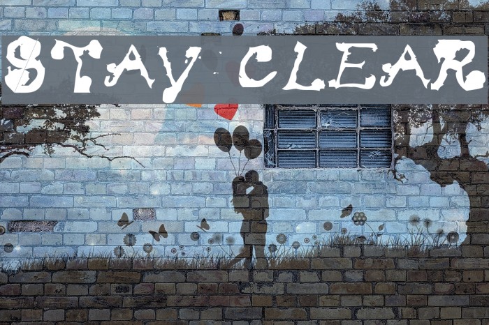 Stay clear