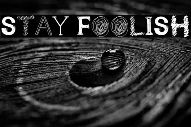 Stay Foolish フォント examples