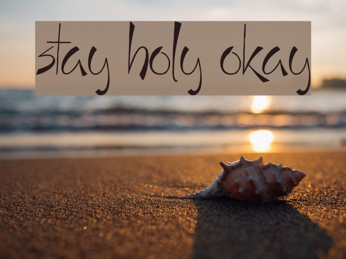 Stay Holy Okay Font examples