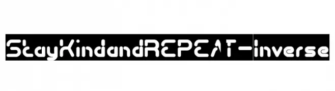 Stay Kind and REPEAT-Inverse  Fuentes Gratis Descargar