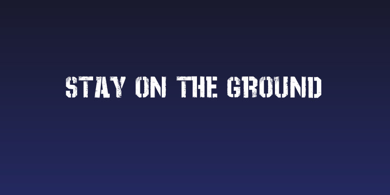 Stay On The Ground Social Header