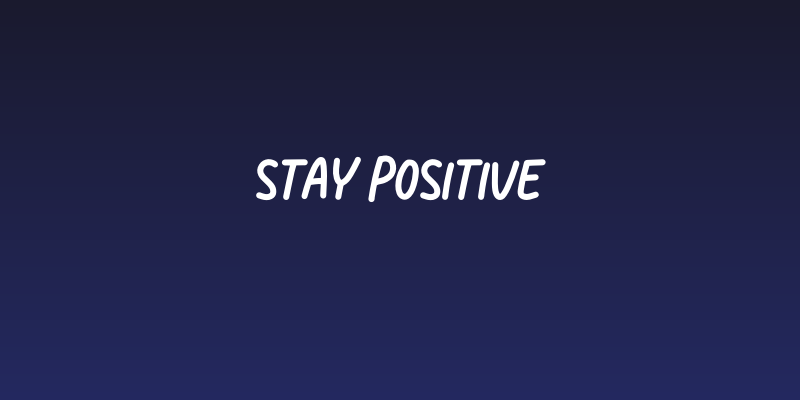 Stay Positive Social Header