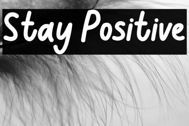 Stay Positive Font examples