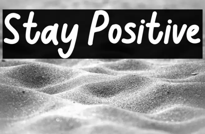 Stay Positive Font examples