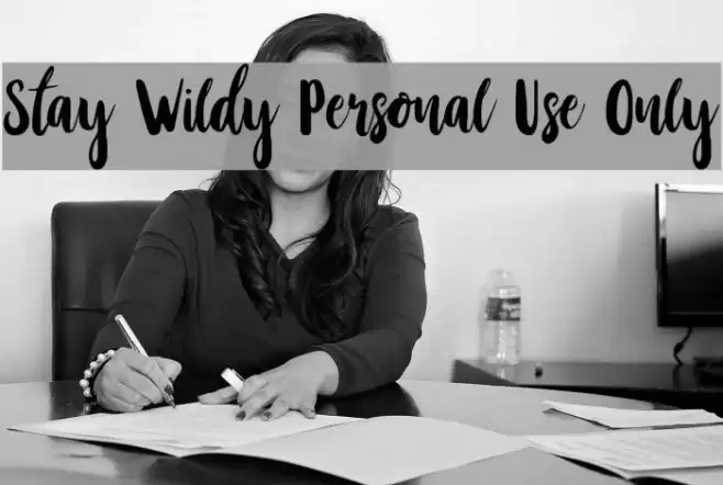 Stay Wildy Personal Use Only Font examples