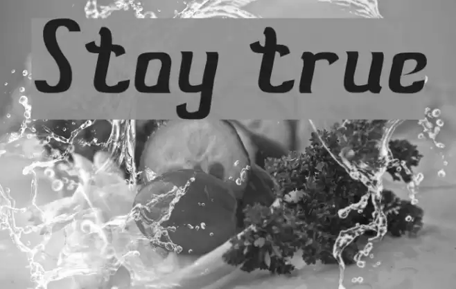 Stay true Font examples