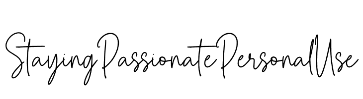 Staying Passionate Personal Use  font caratteri gratis