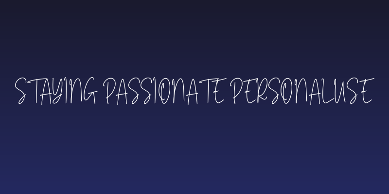 Staying Passionate Personal Use Social Header