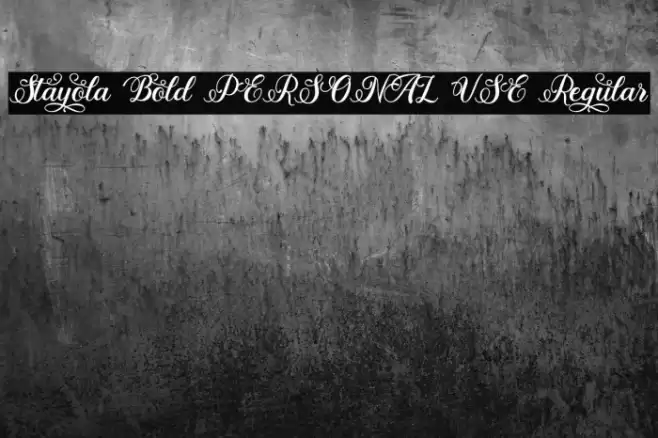 Stayola Bold PERSONAL USE Regular Font examples