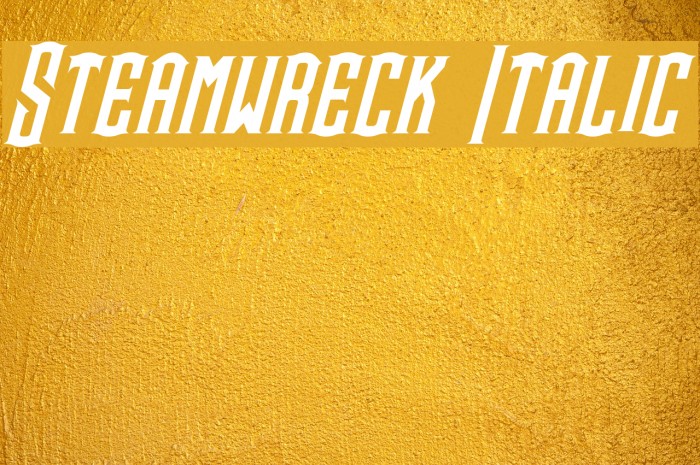 Steamwreck Italic Font examples