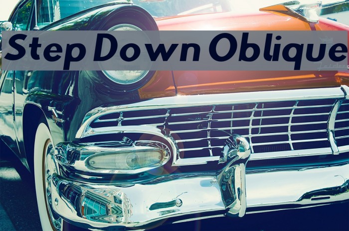 Step Down Oblique Schriftart examples