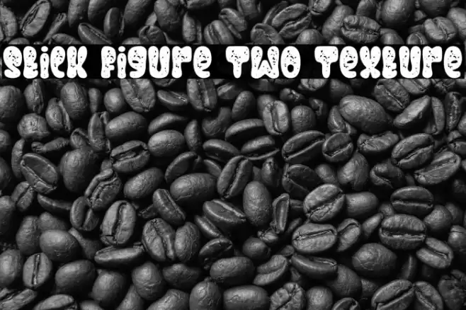 Stick Figure Two Texture Шрифта examples