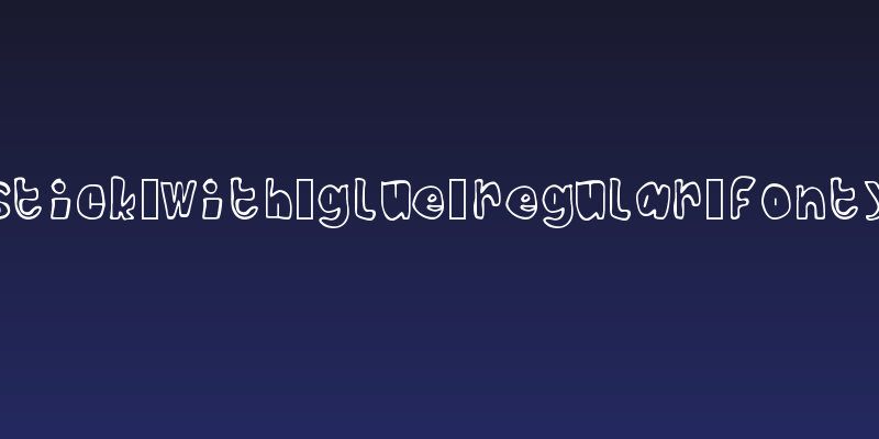 Stick with glue Regular Fonty Social Header