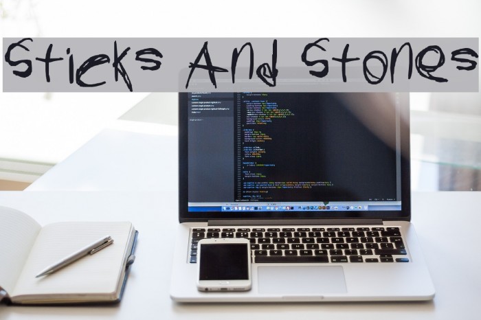Sticks And Stones Fonte examples