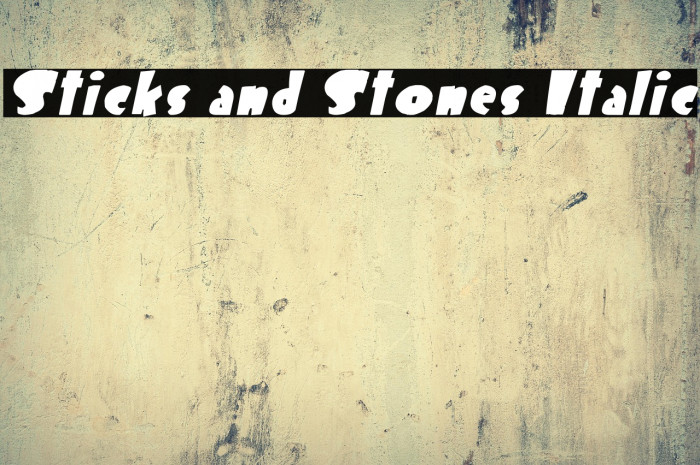 Sticks and Stones Italic Example 1
