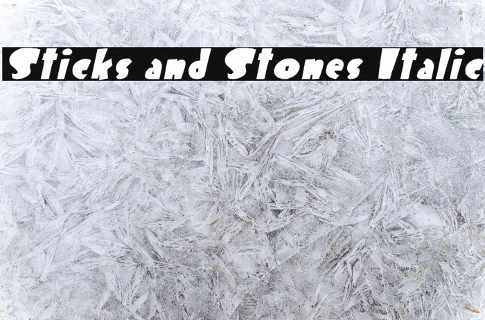 Sticks and Stones Italic Example 3