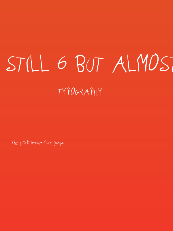 Still 6 but almost 7 Poster