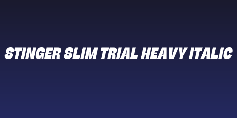 Stinger Slim Trial Heavy Italic Social Header