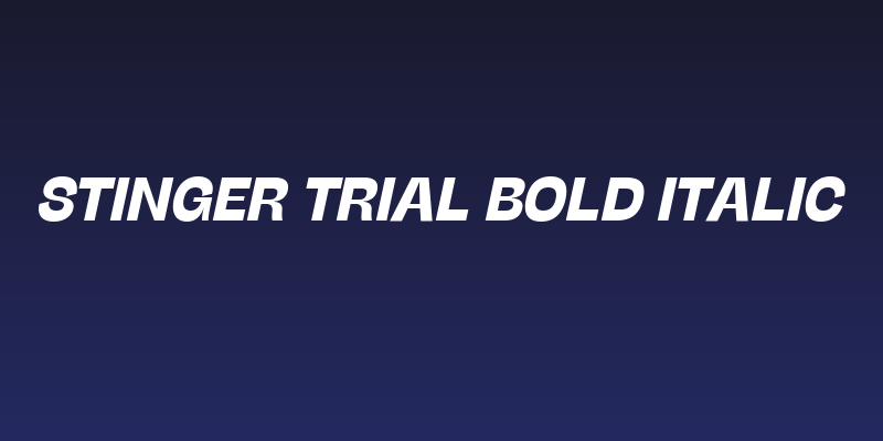 Stinger Trial Bold Italic Social Header