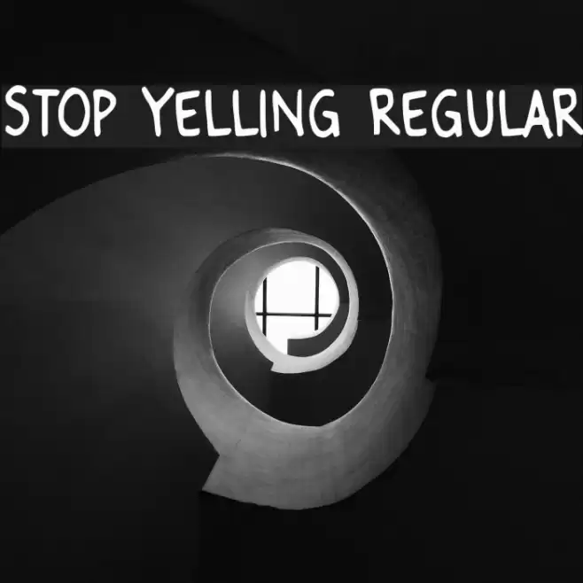 Stop Yelling Regular Font examples