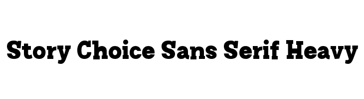 Story Choice Sans Serif Heavy  font caratteri gratis