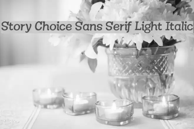 Story Choice Sans Serif Light Italic Font examples