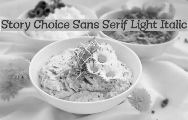 Story Choice Sans Serif Light Italic Font examples