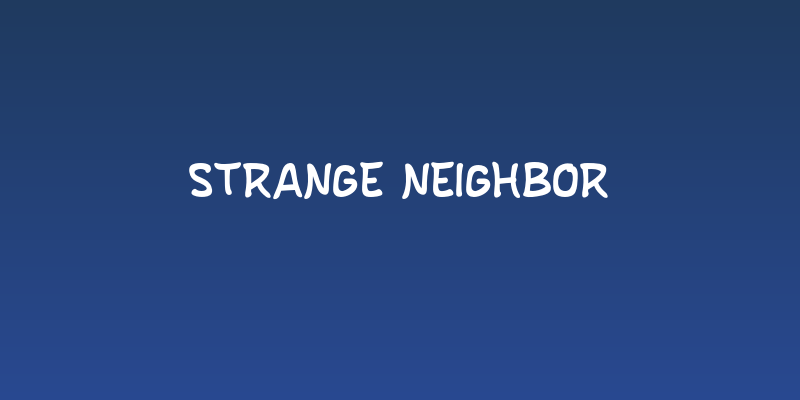 Strange Neighbor Social Header