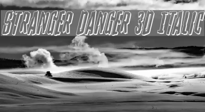 Stranger Danger 3D Italic Font examples