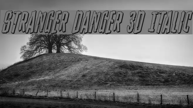 Stranger Danger 3D Italic Font examples