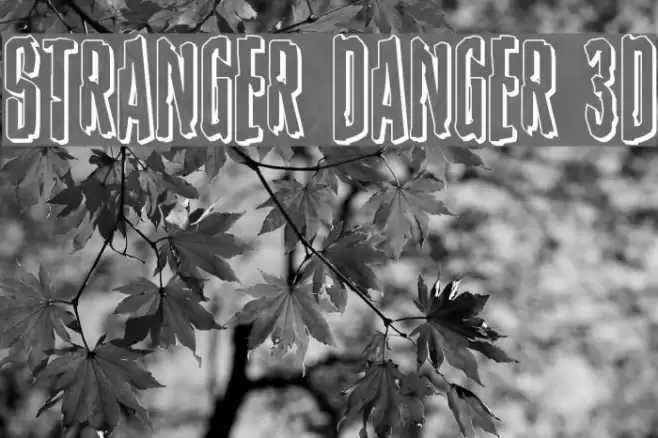 Stranger Danger 3D Font examples