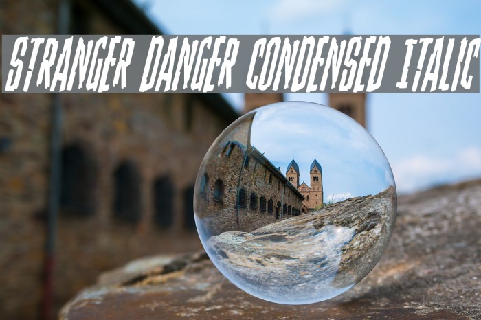 Stranger Danger Condensed Italic Font examples