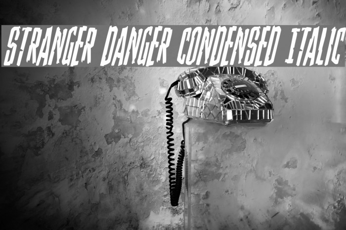 Stranger Danger Condensed Italic Font examples