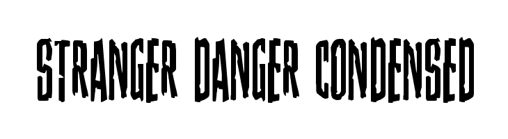 Stranger Danger Condensed Font