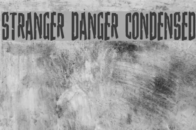 Stranger Danger Condensed Font examples