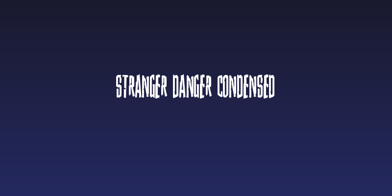 Stranger Danger Condensed Social Header