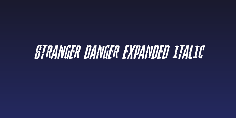 Stranger Danger Expanded Italic Social Header