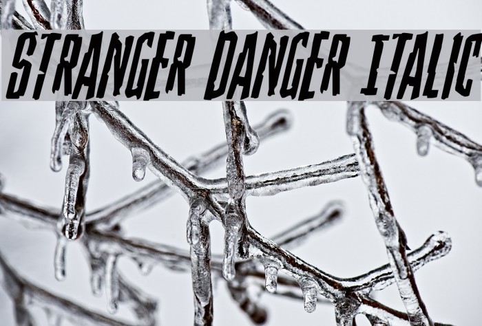 Stranger Danger Italic Font examples