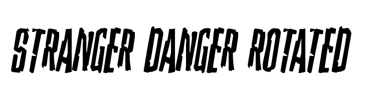 Stranger Danger Rotated Font