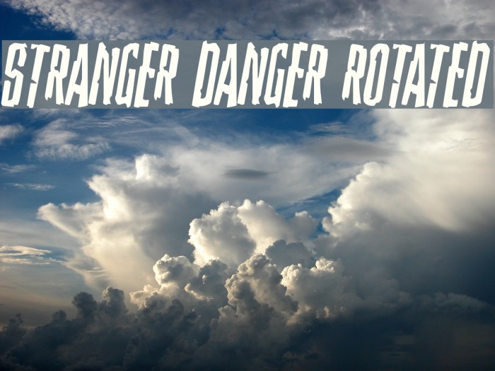 Stranger Danger Rotated Font examples