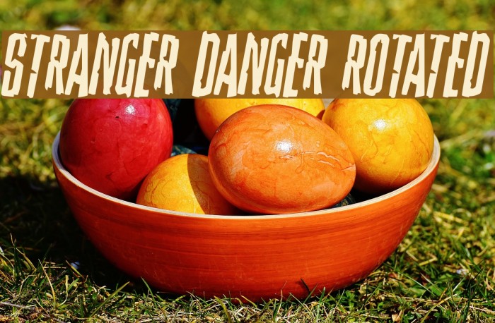 Stranger Danger Rotated Font examples