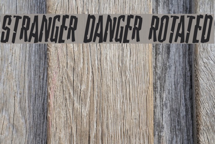 Stranger Danger Rotated Font examples