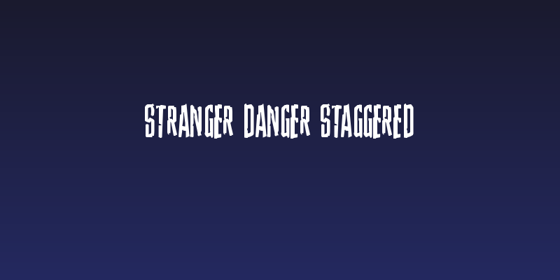 Stranger Danger Staggered Social Header