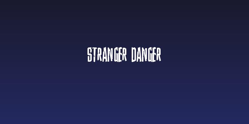 Stranger Danger Social Header