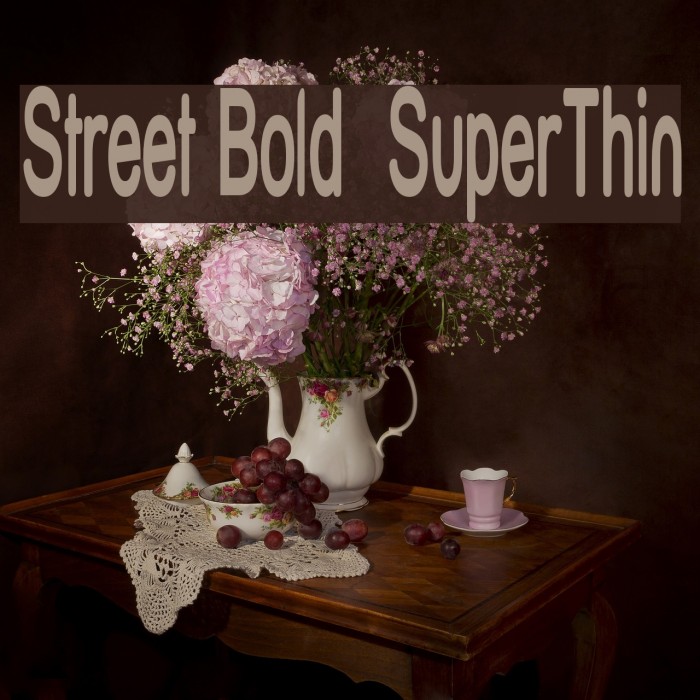 Street Bold SuperThin Font examples